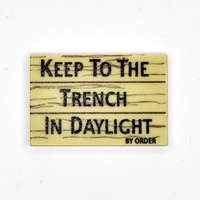 Tile, 2 x 3 with sign "Keep to the Trench in daylight"